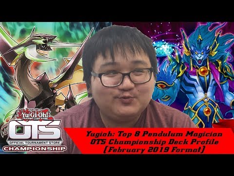 Yugioh: Top 8 Pendulum Magician OTS Championship Deck Profile (February 2019 Format)