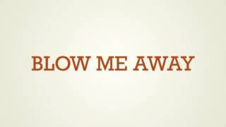 Corey Smith - &quot;Blow Me Away&quot; Lyric Video