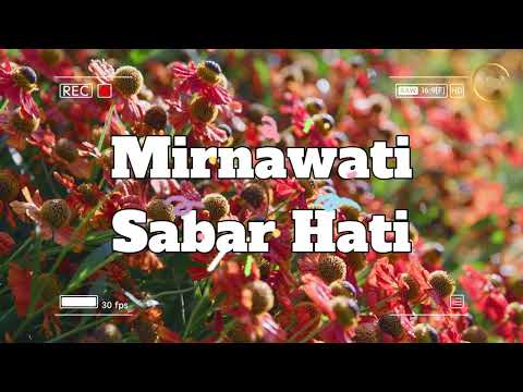 Mirnawati - Sabar Hati ( Musik Video )