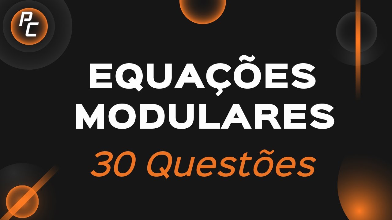 Equações Modulares | 30 Questões