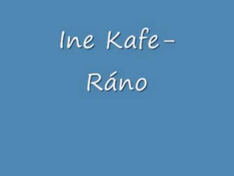 Ine Kafe-Rano