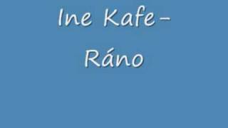 Ine Kafe-Rano