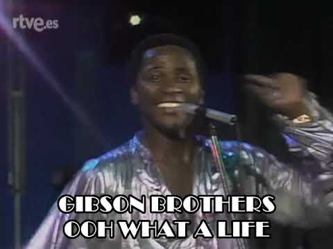 Gibson Brothers - Ooh What a Life
