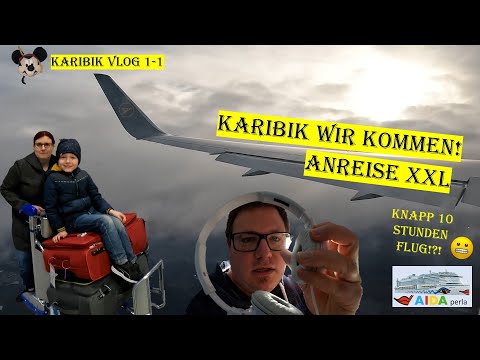 Karibik wir kommen! Unsere Kreuzfahrt beginnt - Anreise XXL (4K) | AIDA Perla 02-2023| VLOG #029-1-1