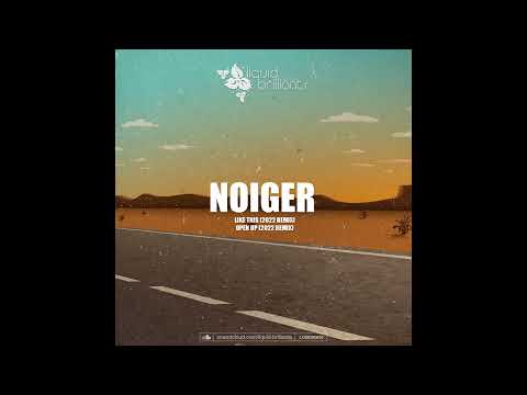Noiger - Open Up (2022 remix) [Liquid Brilliants 525]