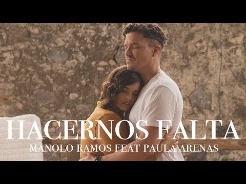 Manolo Ramos feat Paula Arenas - Hacernos Falta (Official Video)