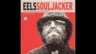 Eels - Souljacker Part I