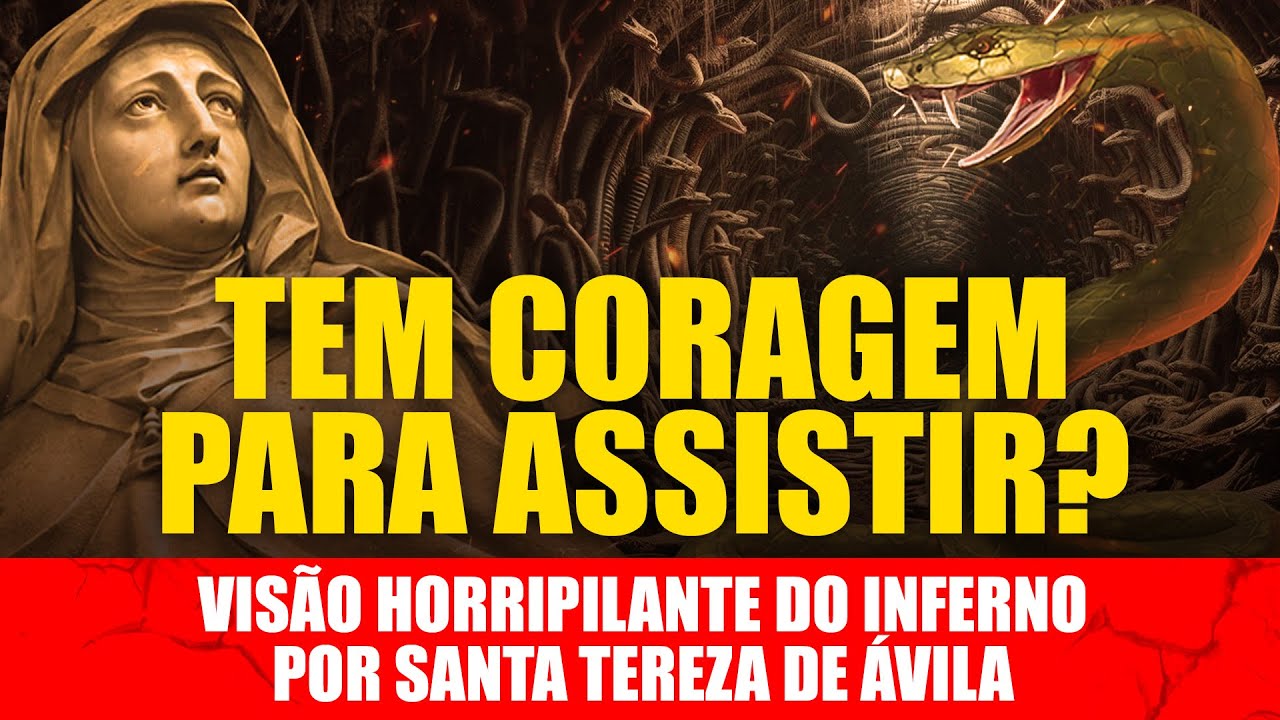 Assustadora Visão do Inferno de Santa Teresa - Não é Para os Moles
