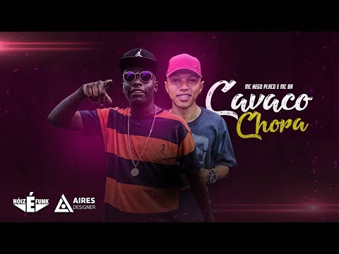 MC Nego Placo e MC BR - Cavaco Chora (Lyric Video) DJ Luizinho