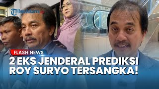 2 Eks Jenderal Bongkar Potensi Roy Suryo Jadi Tersangka! "Tinggal Tunggu Waktu!"