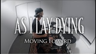 As I Lay Dying - Moving Forward - drum cover