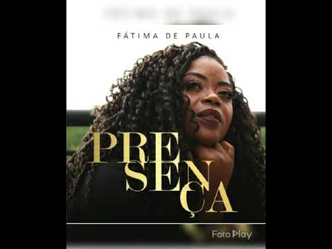 Hino PRESENÇA c/ Fátima de Paula