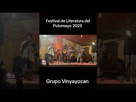 Festival de Literatura del Putumayo 2025 grupo Vinyayocan 