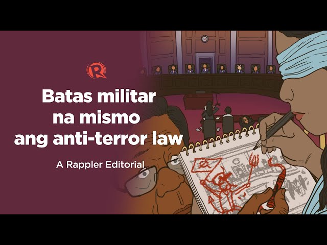 [VIDEO EDITORIAL] Batas militar na mismo ang anti-terror law