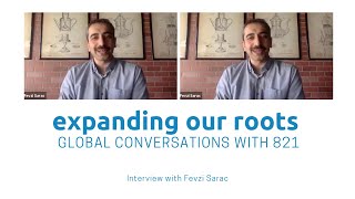 Expanding Our Roots: Dr. Fevzi Saraç