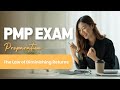 PMP Exam Prep - Foundations - The Law of Diminishing Returns