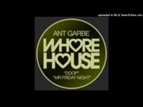 Ant Garbe = Mr Friday Night {2022}