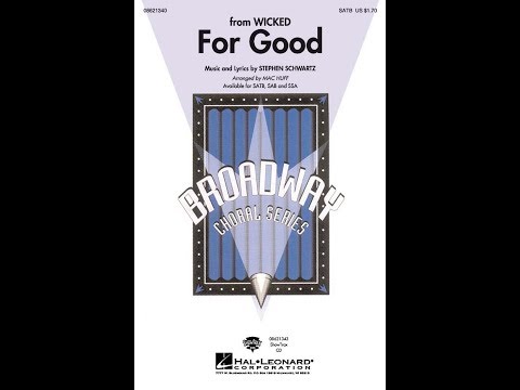 For Good (SATB Choir) - Arranged by Mac Huff