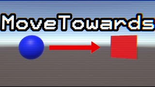 Vector3.MoveTowards 30 second Unity tutorial