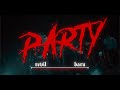 REVIL, Baru & KosmoKrew - PARTY (Official Video)