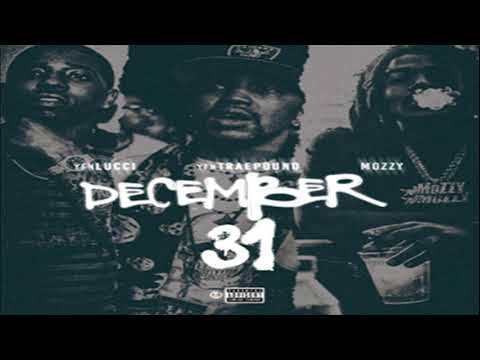 YFN Lucci - December 31 Feat. YFN Traepound & Mozzy