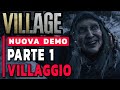 TUTTA LA NUOVA DEMO SU PS5 RESIDENT EVIL VILLAGE PS5 Gameplay ITA PARTE 1 Village Demo