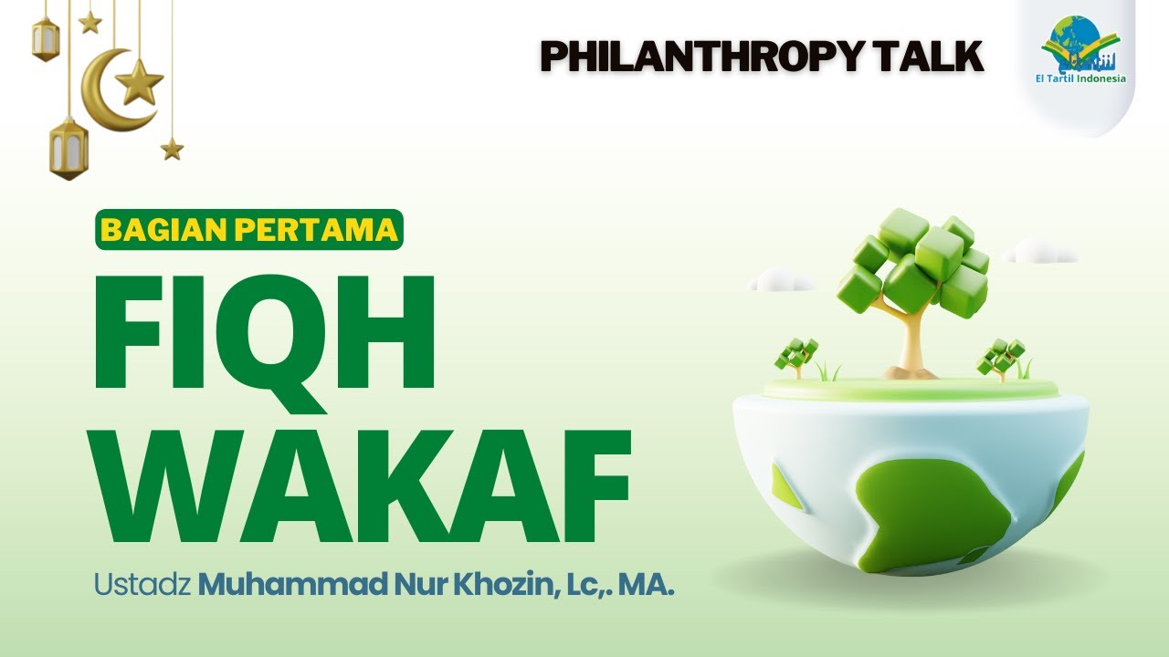NGAJI FIQH WAKAF (PART 1) | Ust Muhammad Nur Khozin Lc., M.A.
