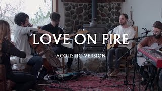 Love On Fire (Acoustic Version) - Jeremy Riddle | MORE