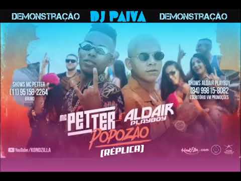 Playback MC Petter e Aldair Playboy - Popozão (Réplica DJ Paiva) LIBERADO