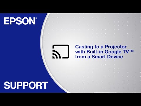 Casting to a Projector with Built-in Google TV from a Smart Device