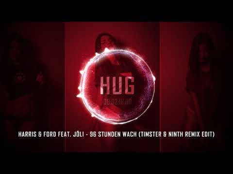 Harris & Ford feat. Jöli - 96 Stunden Wach (Timster & Ninth Remix Edit)