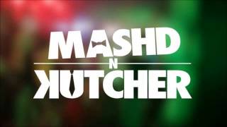 Mashd N Kutcher (How You Rewind Me)