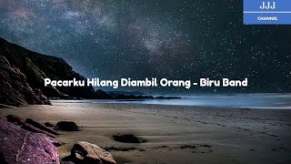Download lagu Pacarku Hilang Diambil Orang - Biru Band (sub indo, jawa, inggris) mp3