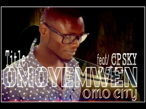 OMO CITY - Omoyemwen ft. CPSKY