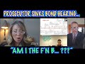 PROSECUTOR SINKS BOND HEARING…JUDGE ASKS “AM I THE F’N B”?