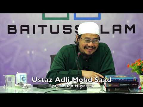 20190411 Ustaz Adli Mohd Saad : Syarah Fiqh Muyassar