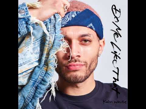 do me like that - kalin white