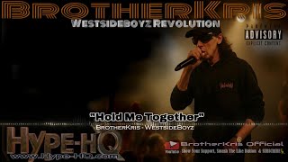 Hold Me Together - BrotherKris