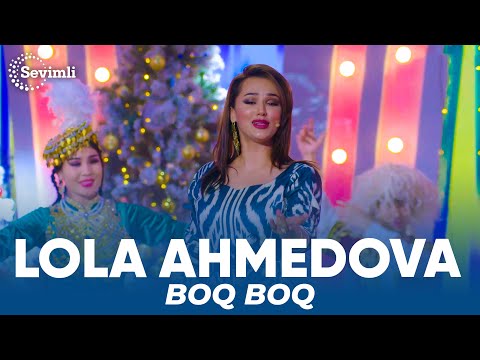 Lola Ahmedova - Boq-boq | Лола Аҳмедова - Боқ-боқ