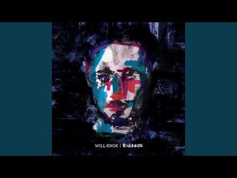 Riverside - Will Knox