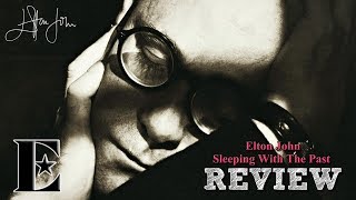Elton John - Sleeping With The Past - ALBUM REVIEW