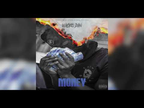 Wacko Dan - Money (Official Audio)