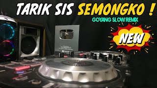 Download lagu DJ TARIK SIS SEMONGKO !! GOYANG SLOW REMIX TERBARU 2020 FULL BASS mp3