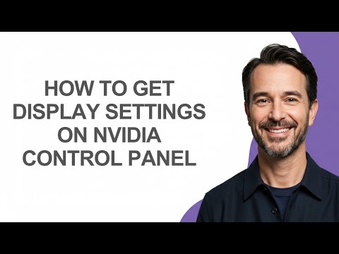How to Get Display Settings on Nvidia Control Panel - KevinHowTo