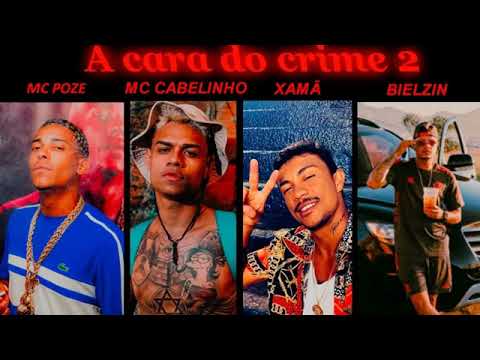 A CARA DO CRIME - MC POZE DO RODO - MC CABELINHO - XAMÃ - BIELZIN - (NEO BEATS)         #trapbrasil