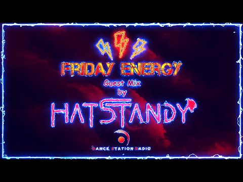 ⚡️Friday Energy⚡️ Guest Mix By HatStandy