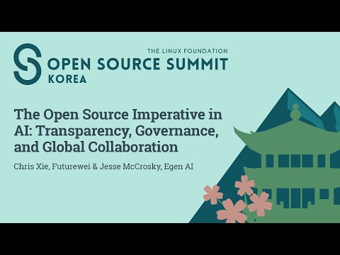 The Open Source Imperative in AI: Transparency, Governance, and Global... - C. Xie & J. McCrosky