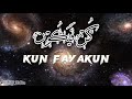 Muad Kun Fayakun Nasheed Lyrics Video Kunfayakun
