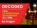 The Constitution (73rd Amendment) Act, 1992. Decoded By Shagun Pahwa | Indian Polity