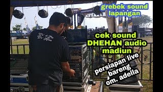 Download lagu Cek sound DHEHAN audio madiun // persiapan buat live bareng om adella // by csn1 entertain mp3